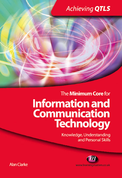 Minimum Core for Information and Communication Technology Knowledge, Understanding and Personal Ski