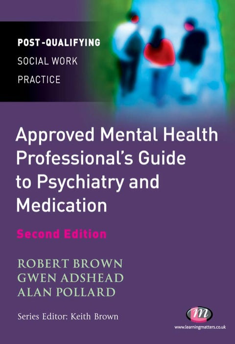 Approved Mental Health Professionals Guide to Psychiatry and Medication