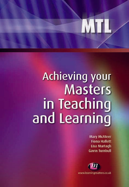 Achieving Your Masters in Teaching and Learning