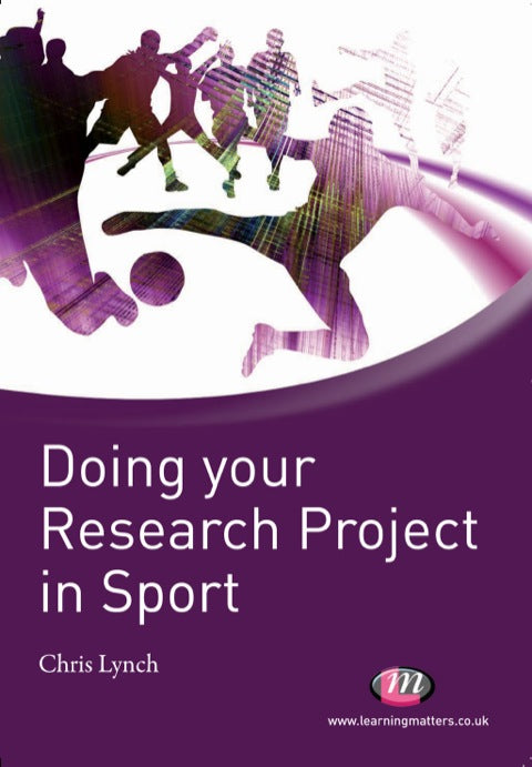 Doing Your Research Project in Sport (Student Guide)