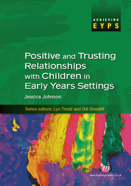 Positive and Trusting Relationships With Children in Early Years Settings