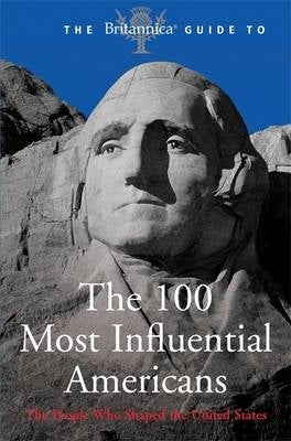 100 Most Influential Americans (Britannica Guide)