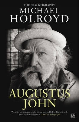 Augustus John the New Biography