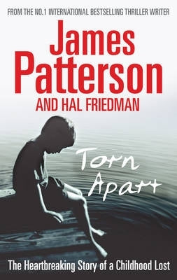 Torn Apart the Heartbreaking Story of a Childhood Lost