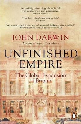 Unfinished Empire the Global Expansion of Britain