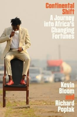 Continental Shift a Journey Into Africas Changing Fortunes