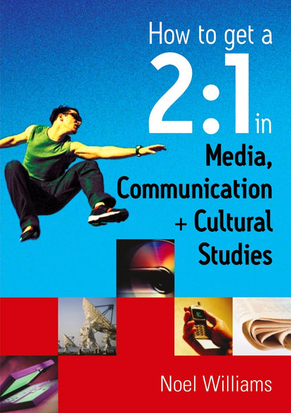How to Get a 21 in Media, Communication and Cultural Studies