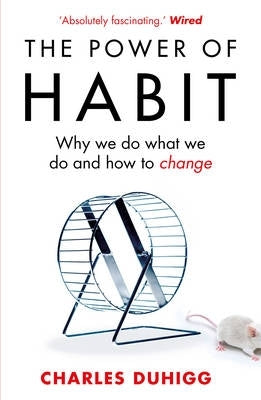 Power of Habit Why We Do What We Do and How to Change