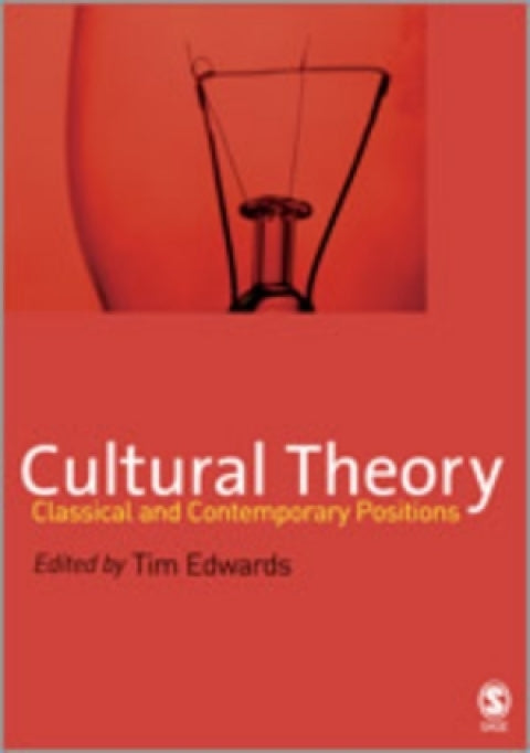 Cultural Theory Classical and Contemporary Positions