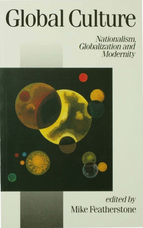 Global Culture Nationalism Globalization and Modernity