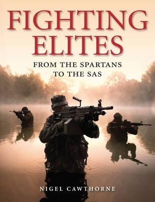 Fighting Elites From the Spartans to the S a S (H/C)