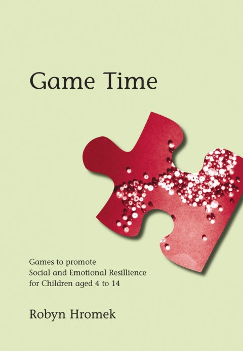 Game Time Games to Promote Social and Emotional Resilience for Children Aged 4 to 14