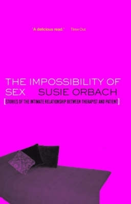 Impossiblity of Sex Stories of the Intimate Relationship Between Therapist and Client