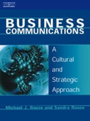 Business Communications a Cultural and Strategic Approach