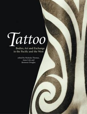 Tattoo Bodies Art and Exchange in Pacific and Europe