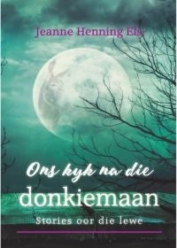 Ons Kyk Na Die Donkiemaan Stories Oor Die Lewe