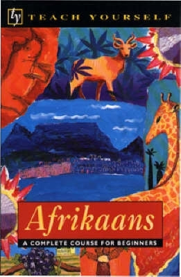 Afrikaans a Complete Course for Beginners (Teach Yourself)