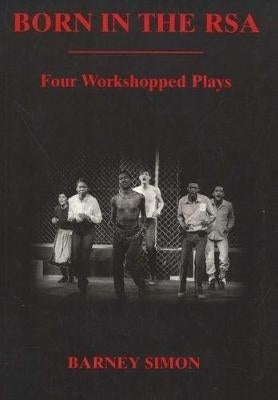 Born in the Rsa 4 Workshoppedplays