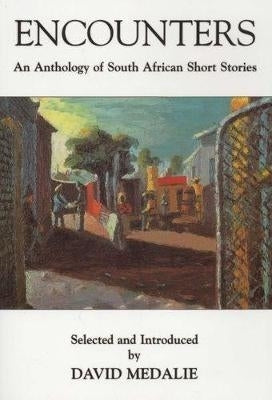 Encounters an Anthology of SA Short Stories