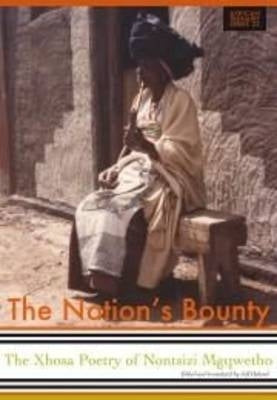 Nations Bounty the Xhosa Poetry of Nontsizi Mgwqwetho