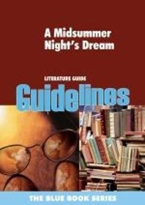 Midsummer Nights Dream (Guidelines)