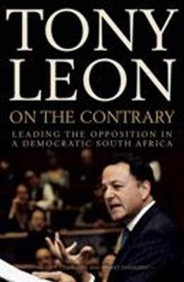 On the Contrary Leading the Opposition in the New SA
