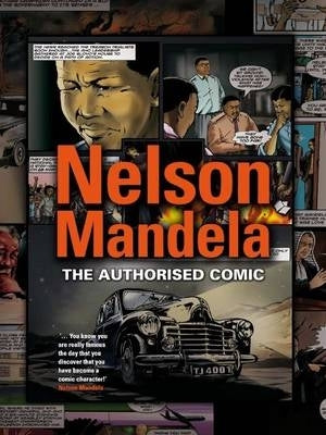 Nelson Mandela the Authorised Comic Book