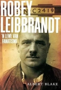 Robey Leibbrandt N Lewe Van Fanatisme