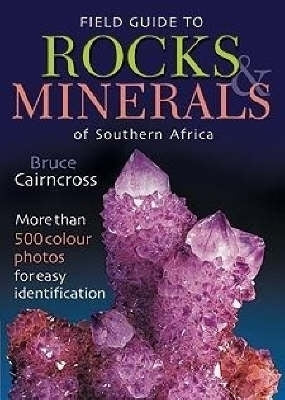 Field Guide to Rocks and Minerals of SA