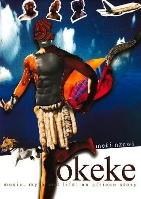 Okeke Music and Life an African Story