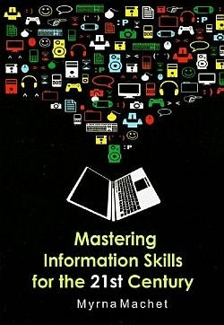 Mastering Information Skills for the 21St Century