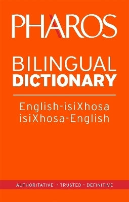 Pharos English Isixhosa/Isixhosa English Bilingual Dict