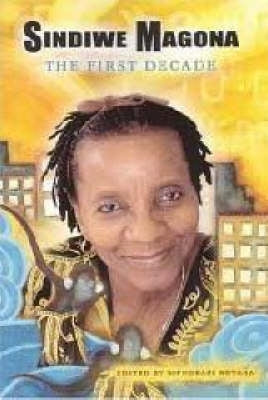 Sindiwe Magona the First Decade