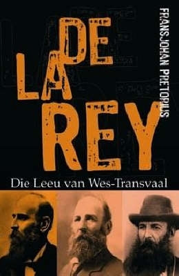 De La Rey Die Leeu Van Wes Transvaal