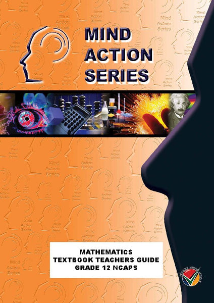 Mind Action Series Mathematics Gr 12 Textbook (Teachers Guide)