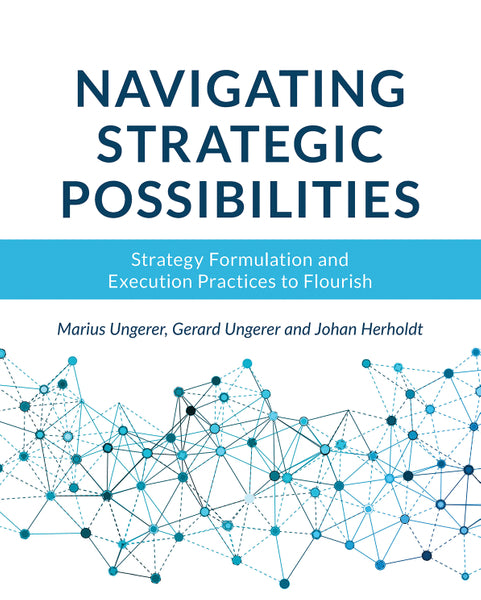 Navigating Strategic Possibilities Strategy Formulation and Execution Practices to Flourish