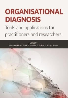 Organisational Diagnosis Tools and Applications for Practitioners and Researchers