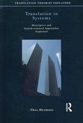 Translation in Systems Descriptive and System Oriented Approaches Explained