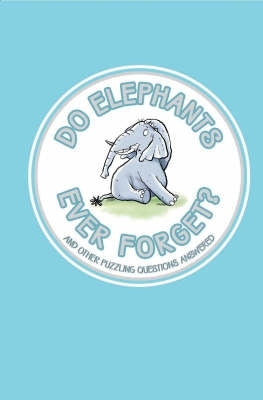 Do Elephants Ever Forget?