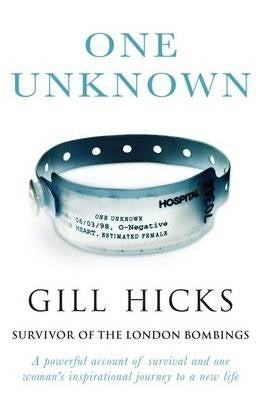 One Unknown a Powerful Account of Survival and One Womans Inspirational Journey to a New Life