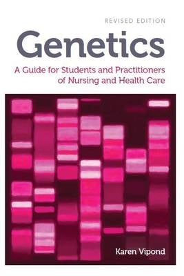 Genetics a Guide for Students and Practitioners of Nursing and Health Care