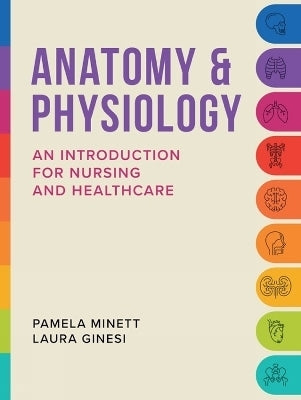 Anatomy and Physiology an Introduction for Nursing and Healthcare