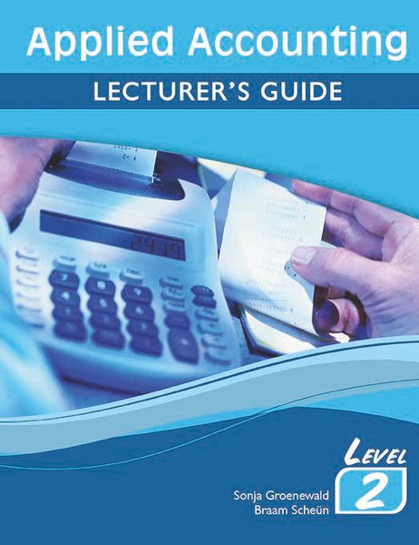 Applied Accounting Level 2 Lecturer’S Guide