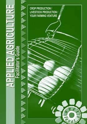 Stimela Applied Agriculture a Agricultural Sciences (Level 4) (Facilitators Guide)