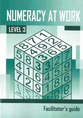 Numeracy at Work (Level 3) (Facilitators Guide)