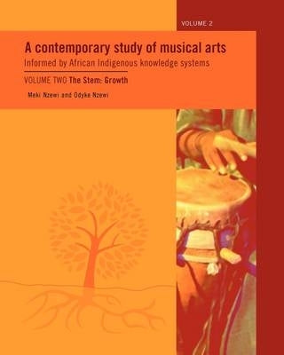 Contemporary Study of Musical Arts Informed by African Indigenous Knowledge Systems (Volume 2)