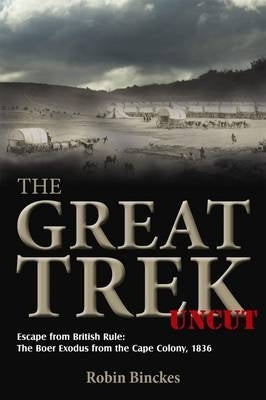 Great Trek Uncut Escape From British Rule