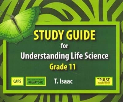 Understanding Life Sciences Gr 11 (Study Guide) (Caps)