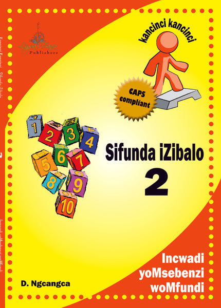 Kancinci-Kancinci Sifunda Izibalo Caps Grade 2 Learnersbook Caps