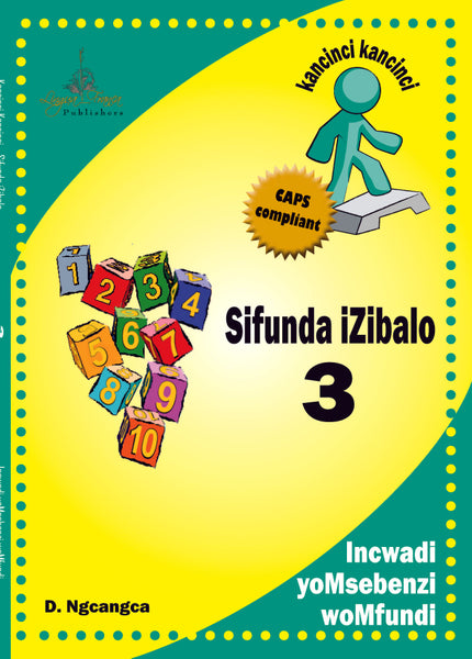 Kancinci-Kancinci Sifunda Izibalo Caps Grade 3 Learnersbook Caps